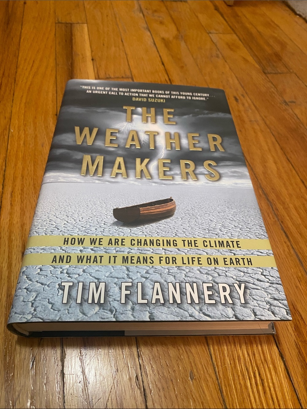 Tim Flannery - The Weather Makers - Hardcover Edition